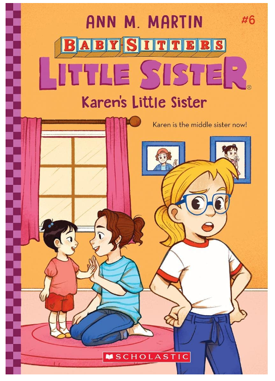 Baby-Sitters Little Sister #6: Karen's Little Sister